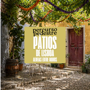 Percurso Pedestre: Pátios de Lisboa