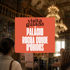 Visita Guiada: Palácio da Rocha Conde D'Óbidos