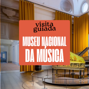 Visita Guiada: Museu Nacional da Música