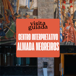 Visita Guiada: Centro Interpretativo Almada Negreiros