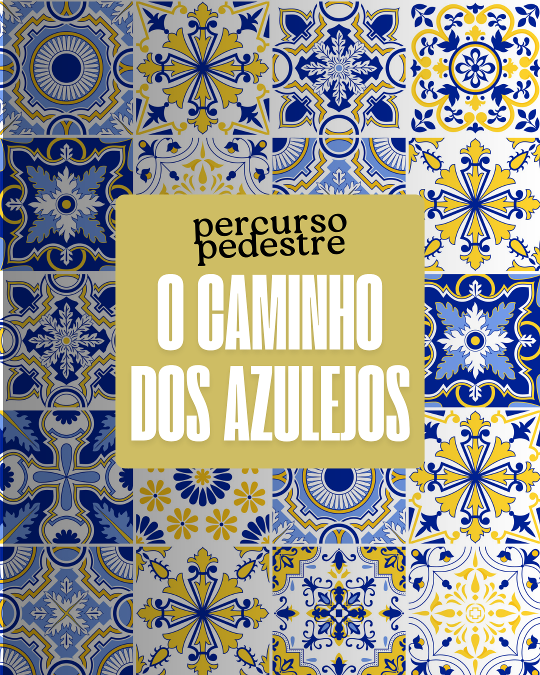 Percurso Pedestre: O Caminho dos Azulejos